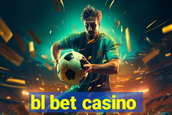 bl bet casino